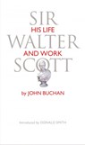 Sir Walter Scott - John Buchan - 9781910021668