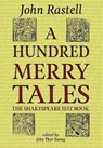 A Hundred Merry Tales - RASTELL,  John - 9781910075074