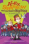 Alex Sparrow and the Really Big Stink - Jennifer (Author) Killick - 9781910080566