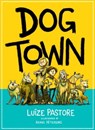 Dog Town - Luize Pastore - 9781910080726