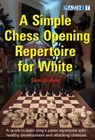A Simple Chess Opening Repertoire for White - Sam Collins - 9781910093825