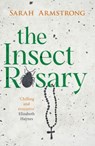 The Insect Rosary - Sarah Armstrong - 9781910124321