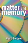 Matter and Memory - BERGSON,  Henri - 9781910146019