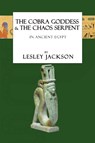 The Cobra Goddess & The Chaos Serpent - Lesley Jackson - 9781910191248