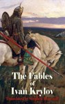 Fables of Ivan Krylov - Ivan Andreyevich Krylov - 9781910213513