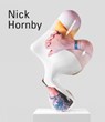 Nick Hornby - Nick Hornby ; Hannah Higham ; Helen Pheby ; Luke Syson - 9781910221242