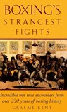 Boxing's Strangest Fights - Graeme Kent - 9781910232439