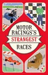 Motor Racing's Strangest Races - Geoff Tibballs - 9781910232965