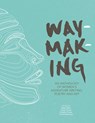 Waymaking - Helen Mort ; Claire Carter ; Heather Dawe - 9781910240755