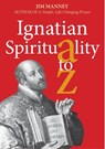 Ignatian Spirituality A-Z - Jim Manney - 9781910248942