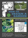How to Design a Garden - John Brookes MBE - 9781910258910