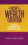 The Secret of Wealth Creation - Paapa Owusu-Manu - 9781910266908