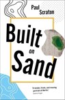 Built on Sand - Paul Scraton - 9781910312346