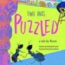 Two Ants Puzzled! - Elizabeth Laird - 9781910328477