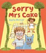 Sorry Mrs Cake! - Kate Milner - 9781910328736