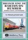Branch Lines North Of Grimsby - Vic Mitchell - 9781910356098