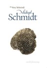 Very Selected: Michael Schmidt - Michael Schmidt - 9781910367889