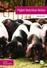 Piglet Nutrition Notes Volume 1 - Ioannis Mavromichalis - 9781910455623