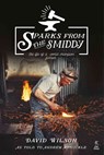 Sparks from the Smiddy - Wilson David ; Andrew Arbuckle - 9781910456057
