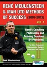 Rene Meulensteen & Man Utd Methods of Success (2007-2013) - Rene's Coaching Philosophy and Training Sessions (94 Practices), Sir Alex Ferguson's Management, Culture, Principles and Tactics - Rene Meulensteen - 9781910491454