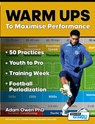 Warm Ups to Maximise Performance - Adam Owen Ph. D - 9781910491683