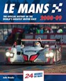 Le Mans The Official History of the World's Greatest Motor Race 2000-09 - John Brooks - 9781910505717