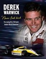 Derek Warwick: Never Look Back - Derek Warwick ; David Tremayne - 9781910505908