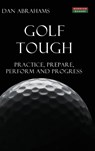 Golf Tough - Dan Abrahams - 9781910515693