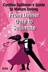 From Dinner Date to Soulmate - Cynthia Spillman - 9781910515747