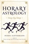Horary Astrology Step by Step - Petros Eleftheriadis - 9781910531532