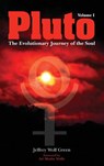 Pluto: The Evolutionary Journey of the Soul, Volume 1 - Jeffrey Wolf Green - 9781910531563