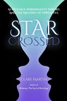 Star-Crossed: Astrology, Personality Theory and the Meeting of Opposites - Clare Martin - 9781910531679