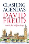 Clashing Agendas - David Freud - 9781910533529