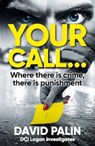 YOUR CALL... - David Palin - 9781910533802
