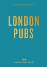 An Opinionated Guide to London Pubs -  - 9781910566817