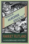 Knock, Murderer, Knock! - Harriet Rutland - 9781910570821