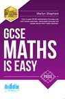 GCSE Maths is Easy: Pass GCSE Mathematics the Easy Way with Unique Exercises, Memorable Formulas and Insider Advice from Maths Teachers - Richard McMunn - 9781910602133