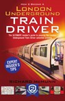 How to Become a London Underground Train Driver: The Insider's Guide to Becoming a London Underground Tube Driver - Richard McMunn - 9781910602249