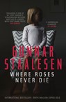 Where Roses Never Die - Gunnar Staalesen - 9781910633090