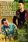 Where the Grass is Greener - Debbie McGowan ; Raine O'Tierney - 9781910635704