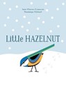 Little Hazelnut - Anne-Florence Lemasson ; Dominique Ehrhard - 9781910646311