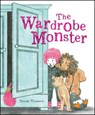 The Wardrobe Monster - THOMSON,  Bryony - 9781910646366