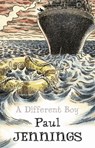 A Different Boy - Paul Jennings - 9781910646465
