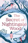 The Secret of Nightingale Wood - Lucy Strange - 9781910655030