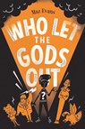 Who Let the Gods Out? - Maz Evans - 9781910655412