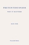 Pretentiousness: Why it Matters - FOX,  Dan - 9781910695043