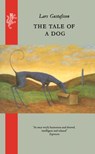 The Tale of A Dog - Lars Gustafsson - 9781910701959