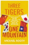 Three Tigers, One Mountain - Michael Booth - 9781910702956