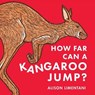 How Far Can a Kangaroo Jump? - LIMENTANI,  Alison - 9781910716816