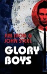 Glory Boys - John Steel ; Jim Iron - 9781910720479